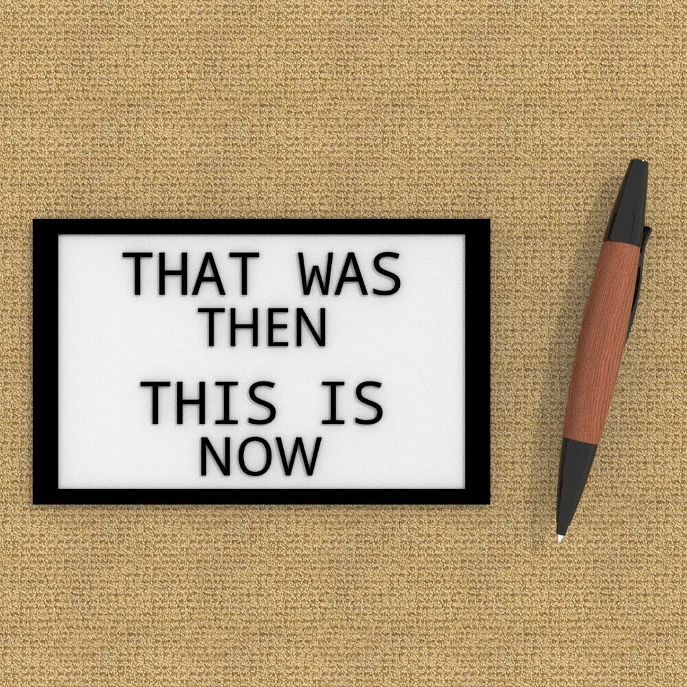 
  
  Sign | That Was Then, This Is Now
  
