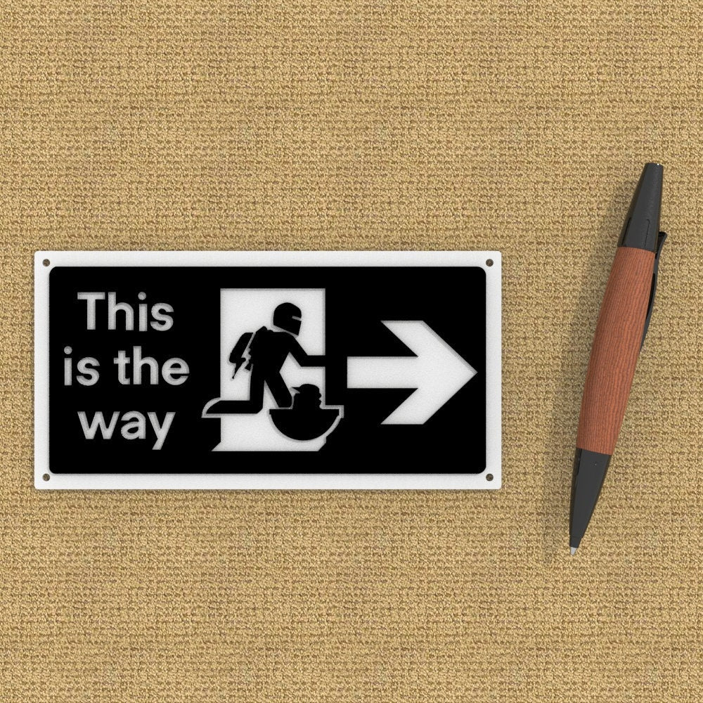 
  
  Funny Sign | This is the Way | Mandalorian Exit Sign
  
