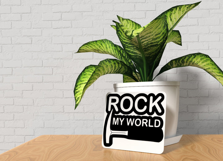 Rock My World | Funny Sign for Home or Office