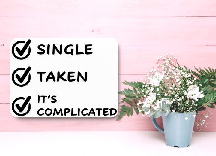 Single Taken Its Complicated | Funny sign For Home or Office
