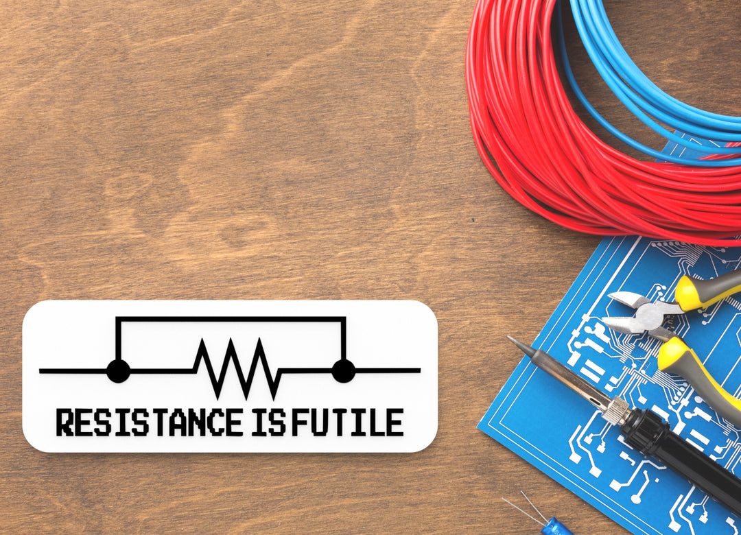 Resistance Is Futile | Funny Sign for Home or Office