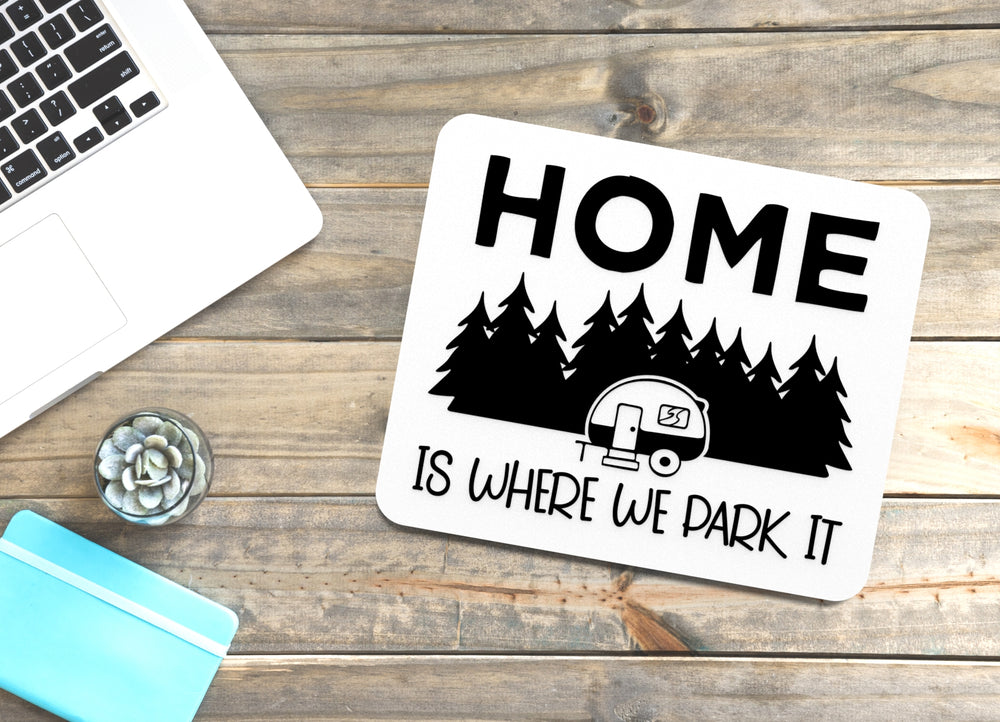 
  
  Home Is Where We Park It | Funny sign For Home or Office
  

