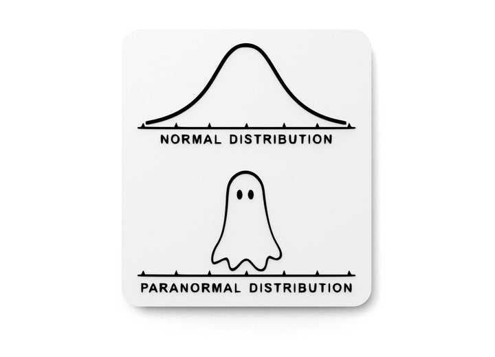 Normal Distribution Paranormal Distribution | Funny Sign for Home or Office