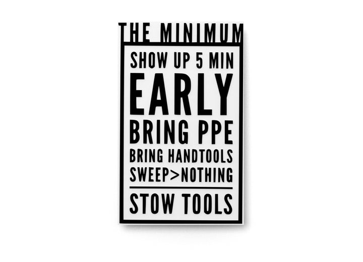 The Minimum Show Up 5 Min Early | Funny Sign for Home or Office