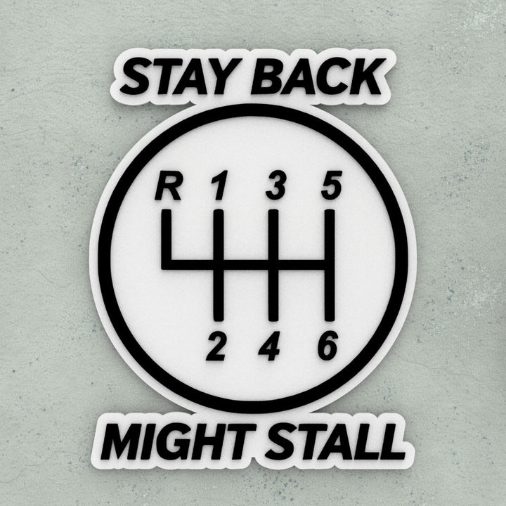 Sign | Stay Back Might Stall