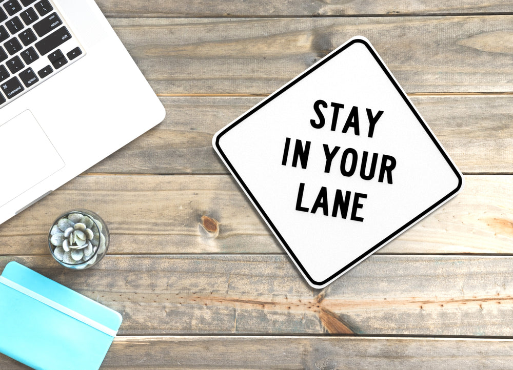 
  
  Stay In Your Lane | Funny Sign for Home or Office
  
