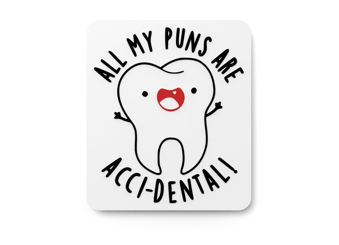 
  
  All My Puns Are Accidental | Funny sign For Home or Office
  
