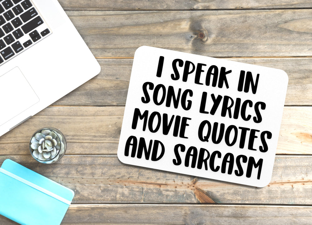 
  
  I Speak In Song Lyrics Move Quotes And Sarcasm | Funny Sign for Home or Office
  
