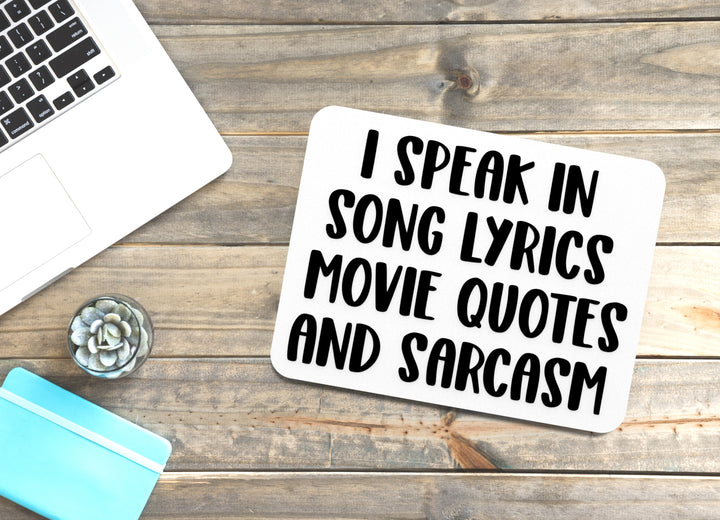 I Speak In Song Lyrics Move Quotes And Sarcasm | Funny Sign for Home or Office