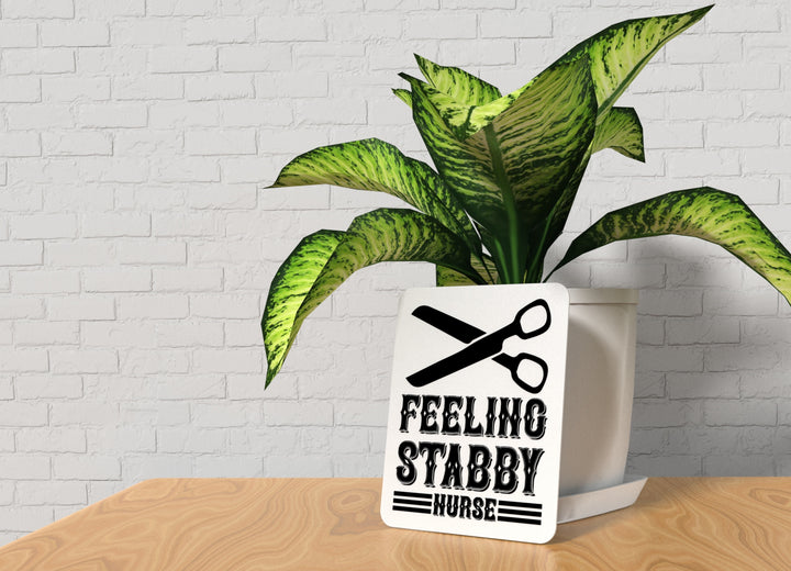Extra Stabby Today | Funny Sign for Home or Office
