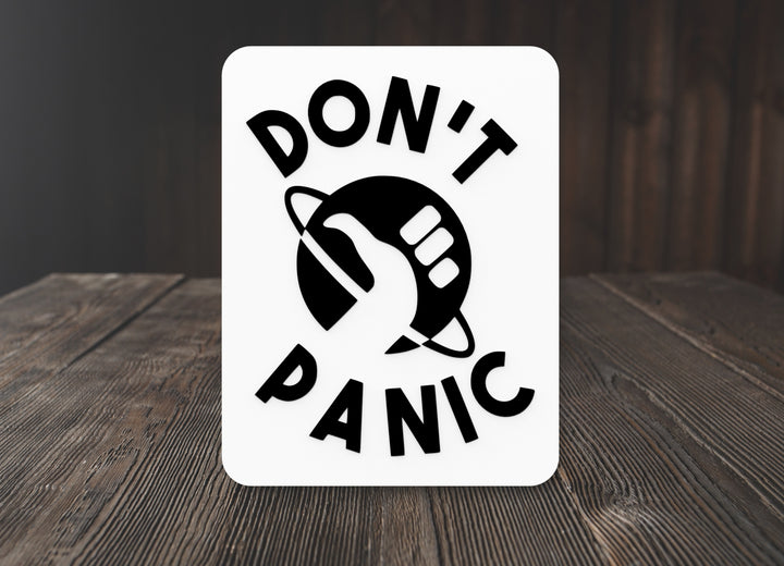 Don’t Panic | Funny Sign for Home or Office