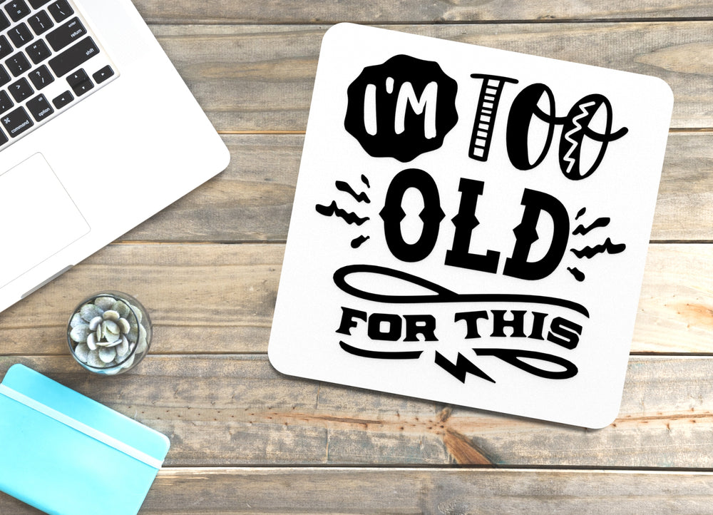 
  
  Bold 3D Printed I'm Too Old Wall Art – Durable PLA Sign for Gym, Office, or Home
  
