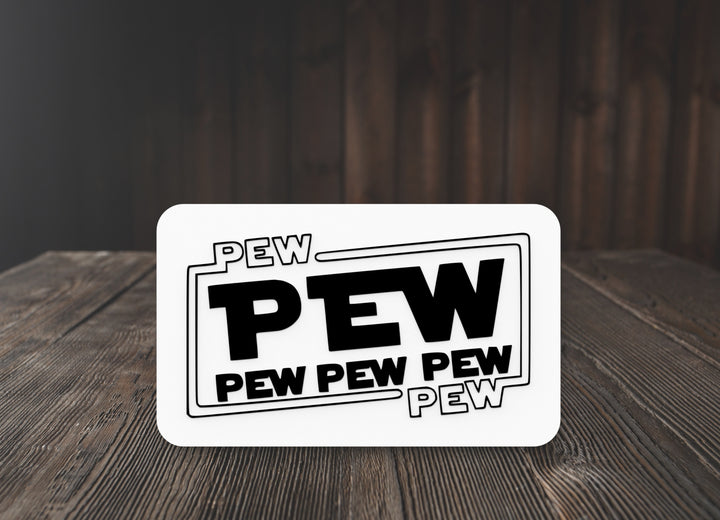 Pew Pew Pew | Funny Sign for Home or Office