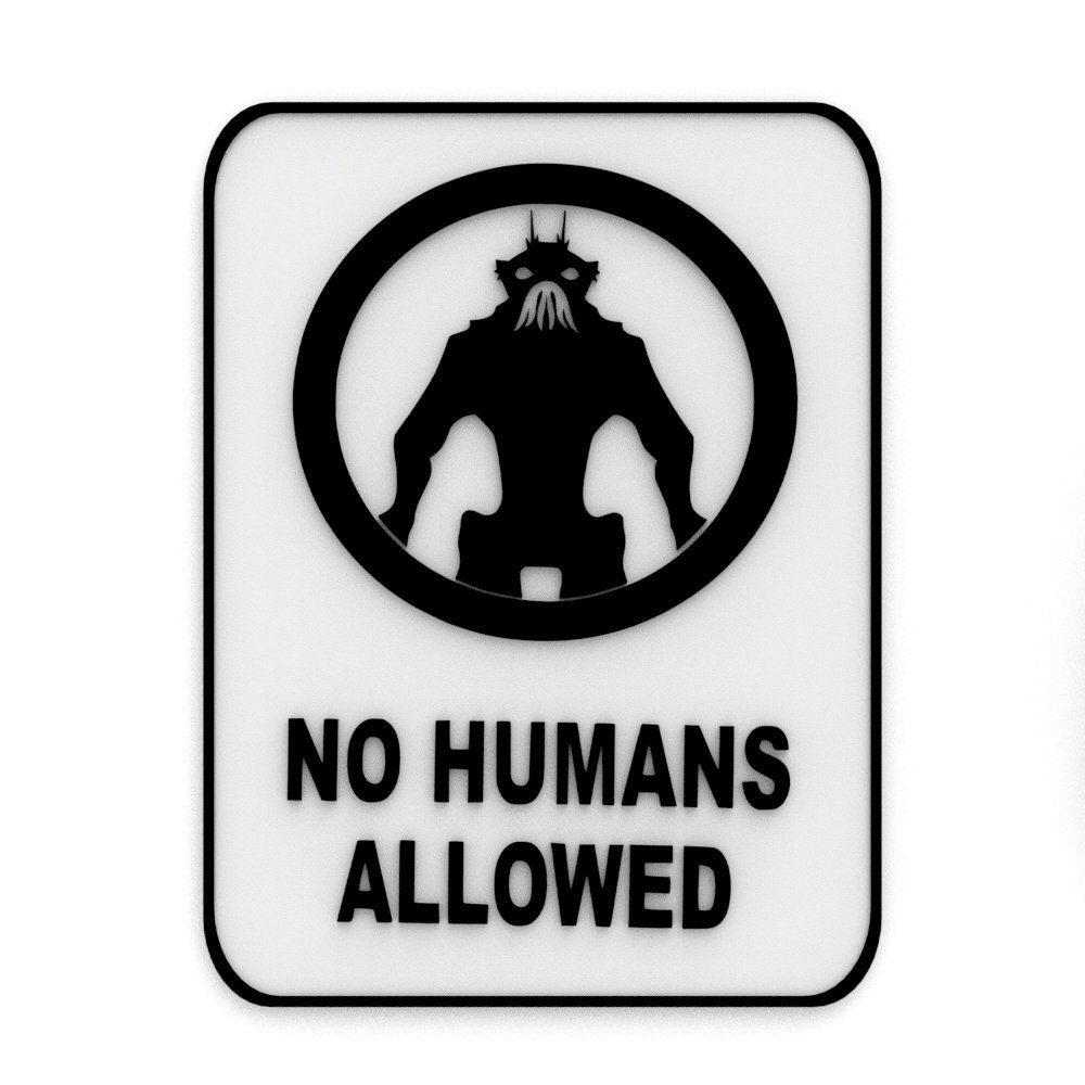 
  
  Funny Sign | No Human Allowed
  
