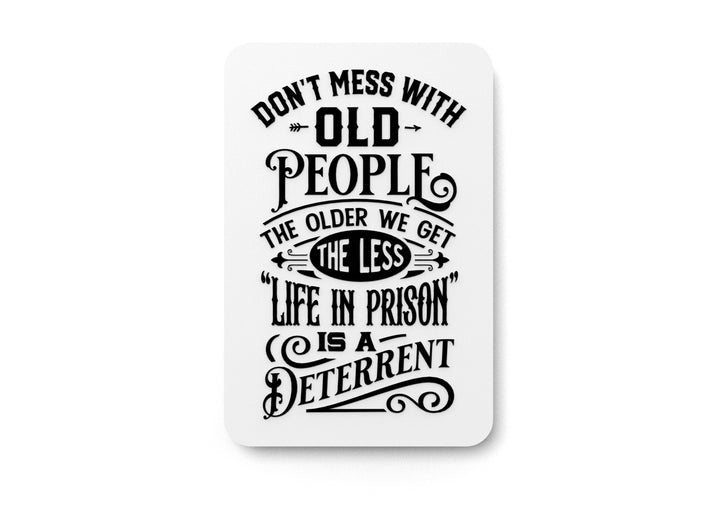Bold 3D Printed Don't Mess Old People Sign Wall Art – Durable PLA Sign for Gym