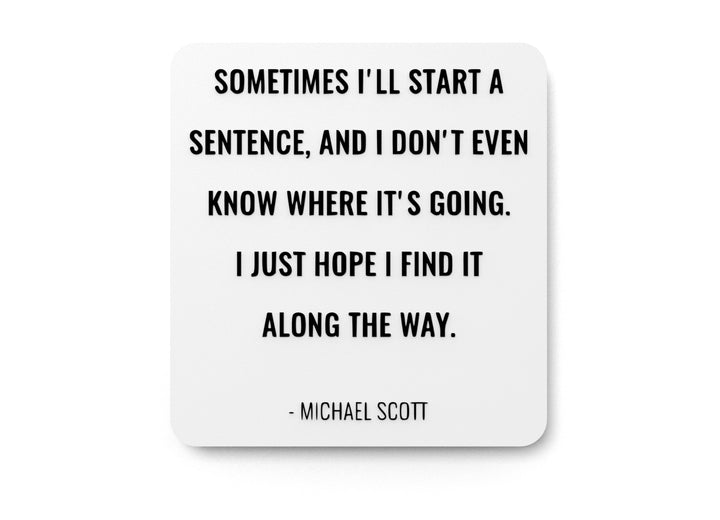 SomeTime I'll Start A Sentence And I Don't Even | Funny Sign for Home or Office