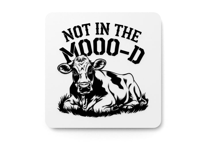 Not In The Moood | Funny sign For Home or Office
