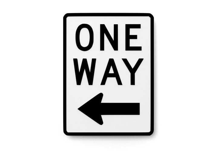 One Way | Funny Sign for Home or Office