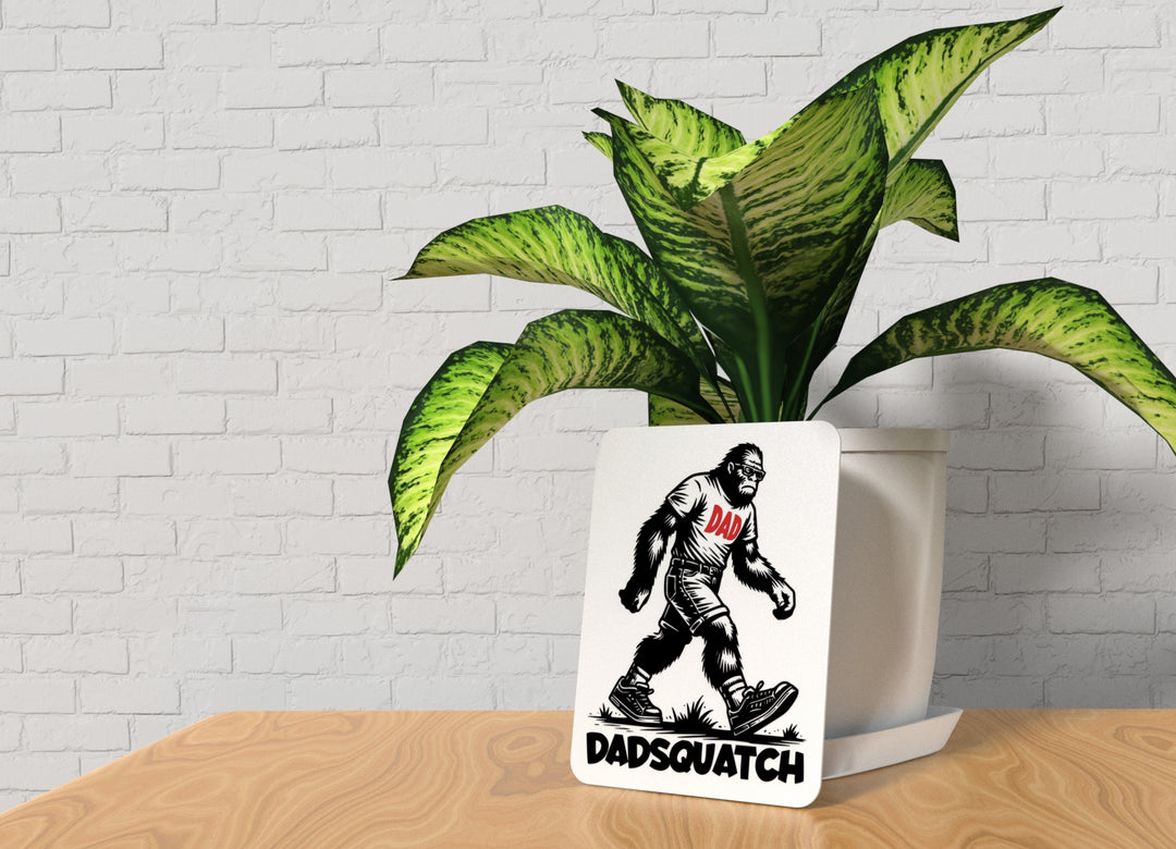 Dad's Squatch | Funny Bigfoot Sign for Garage, Man Cave, or Cabin Decor