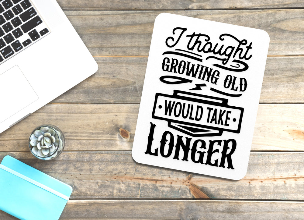 
  
  Bold 3D Printed Thought Growing Old Sign Wall Art – Durable PLA Sign For Office
  
