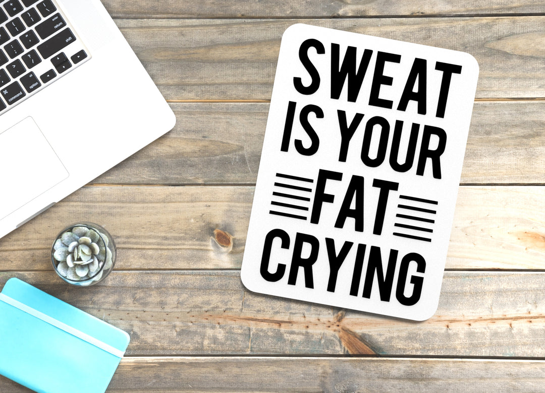 Sweet Is Your Fat Crying | Funny sign For Home or Office