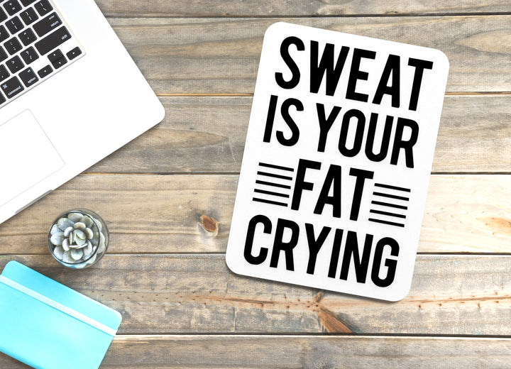 Sweet Is Your Fat Crying | Funny sign For Home or Office