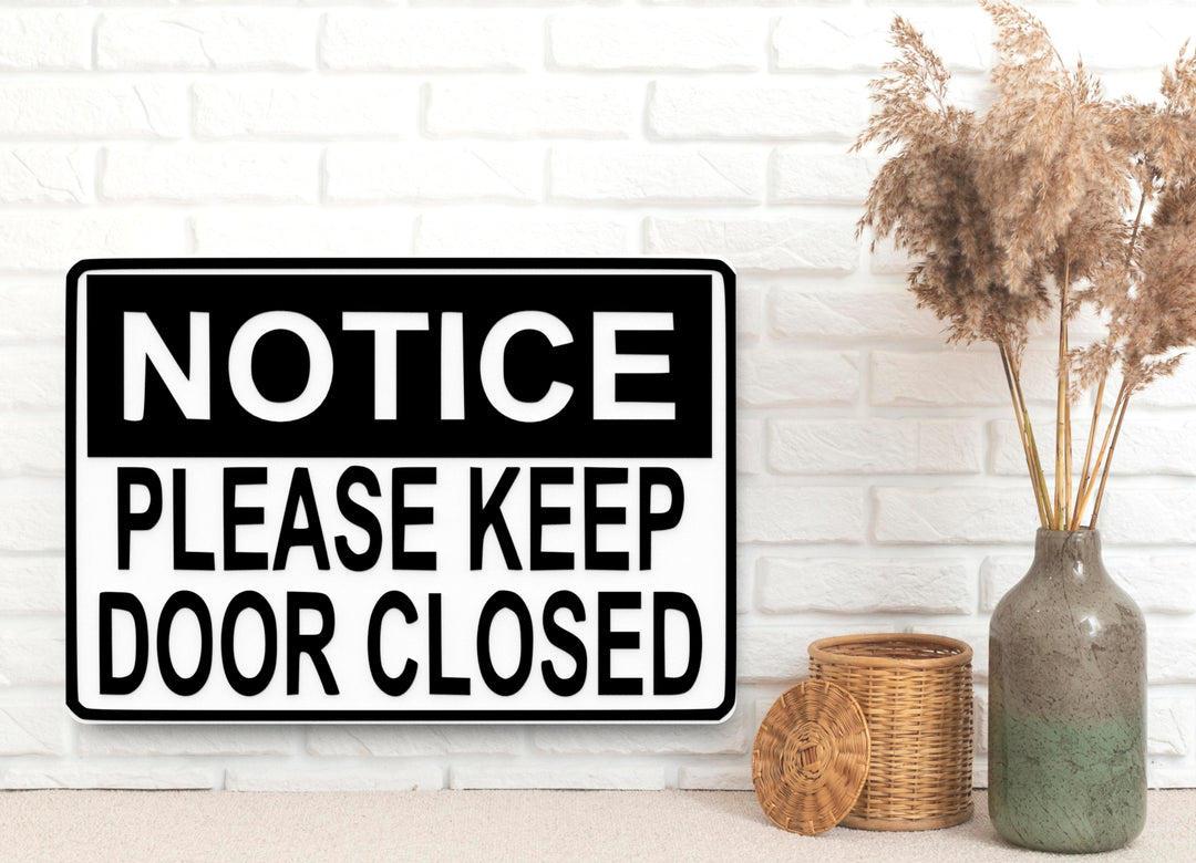 Please Keep Door Closed | Funny Sign for Home or Office Decor