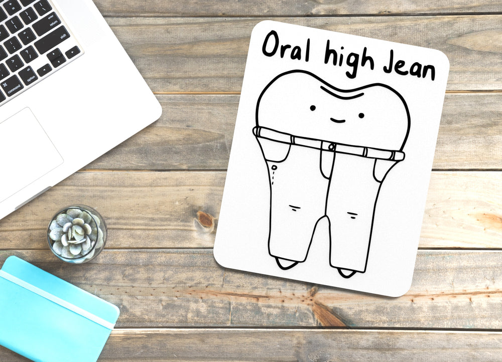 
  
  Oral High Jean | Funny sign For Home or Office
  
