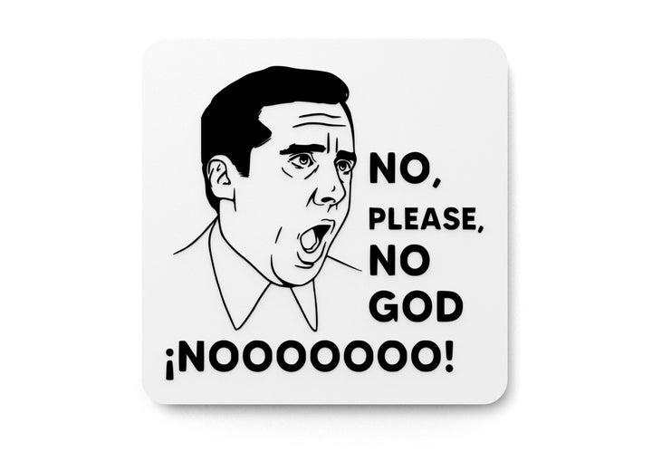 No, Please, No God! Nooo | Funny Sign for Home or Office
