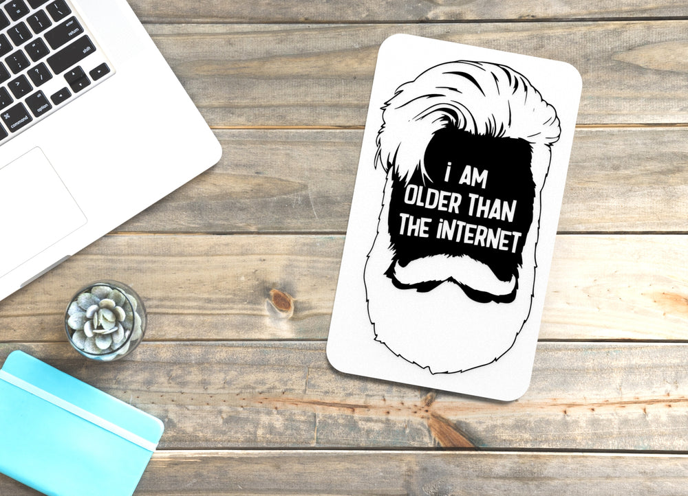 
  
  I Am Older Than The Internet | Funny sign For Home or Office
  
