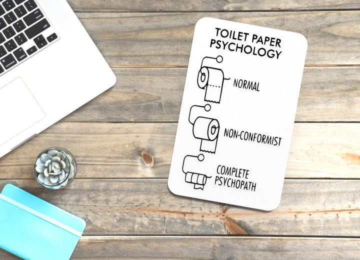 Toilet Paper Psychology | Funny Sign for Home or Office