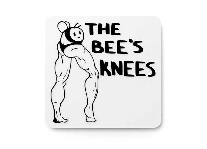 The Bee's Knees | Funny sign For Home or Office