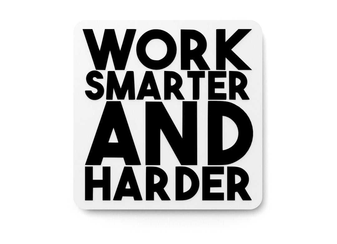 
  
  Work Smarter And Harder | Funny Sign for Home or Office
  
