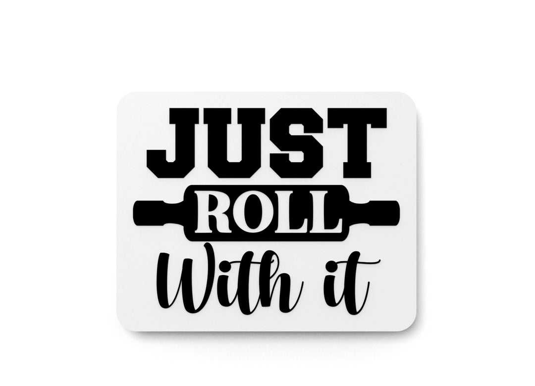 3D Printed Just Roll Without It Sign Wall Art Durable PLA Sign For Restaurants