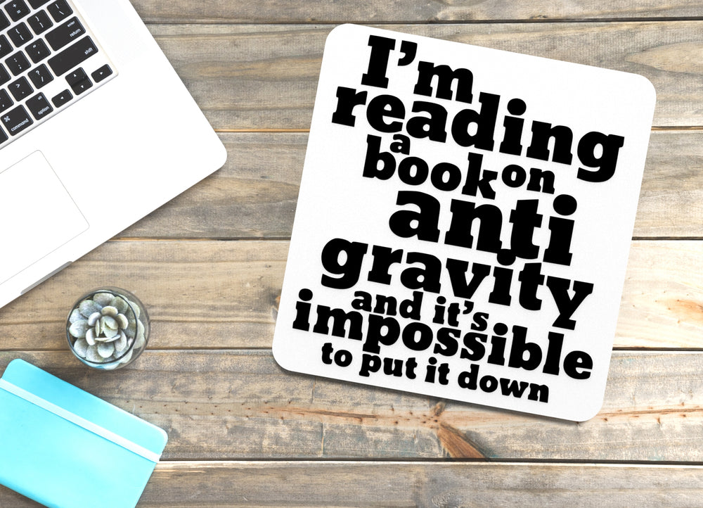 
  
  I'm Reading A Book On Antigravity | Funny sign For Home or Office
  
