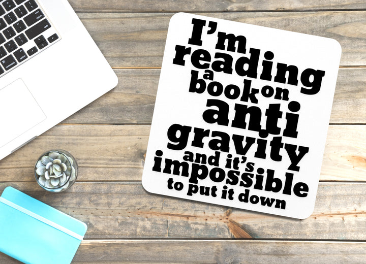 I'm Reading A Book On Antigravity | Funny sign For Home or Office