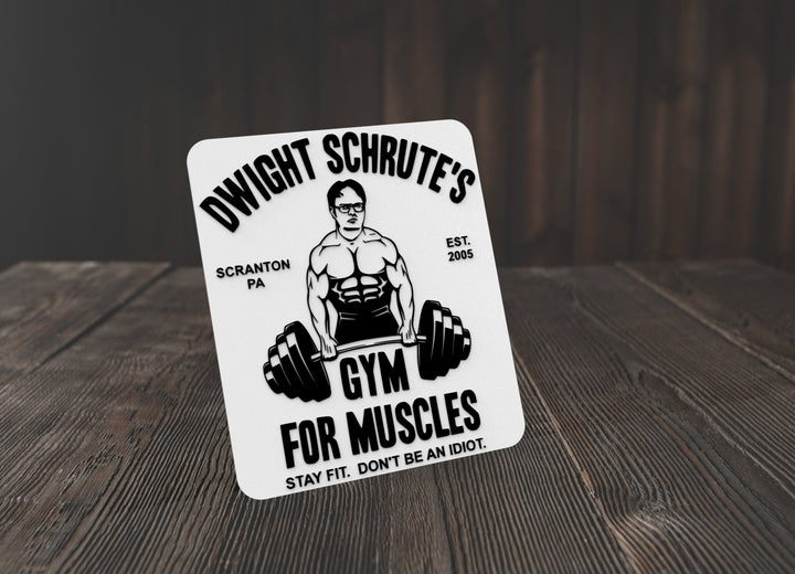 Dwight Schrutes Gym For Muscles Stay Fit | Funny sign For Home or Office