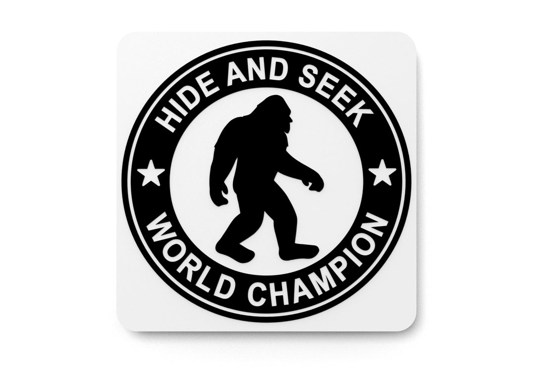
  
  Hide And Seek World Champion | Funny sign For Home or Office
  
