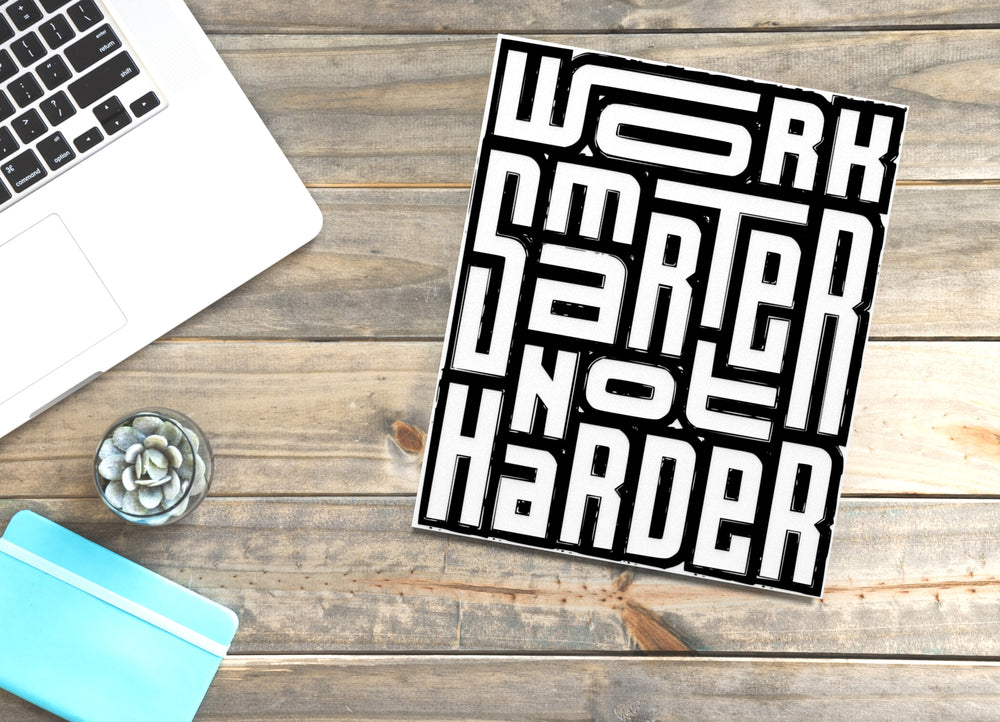 
  
  Worh Smarter No Harder | Funny Sign for Home or Office
  

