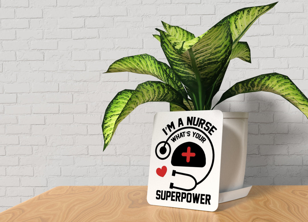 Power of a Nurse | Funny Sign for Home or Office