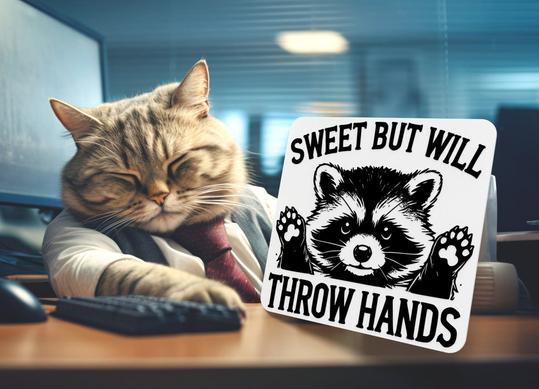 Sweet But Will Throw Hands | Funny sign For Home or Office