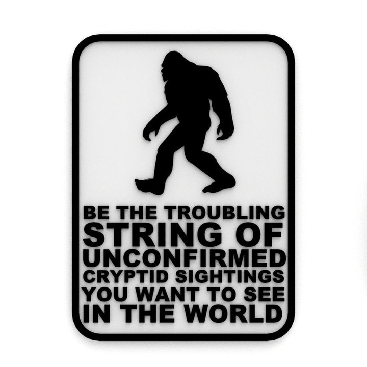 Funny Sign | Bigfoot Cryptid