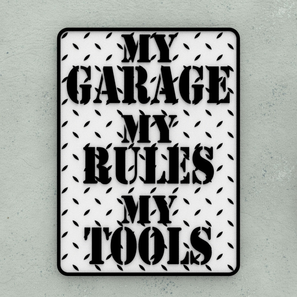 Funny Sign | My Garage My Rules My Tools