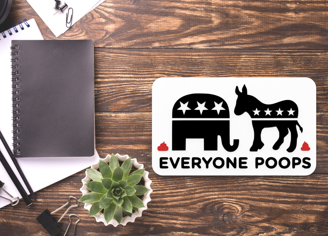 Everyone Poops | Funny Sign for Home or Office