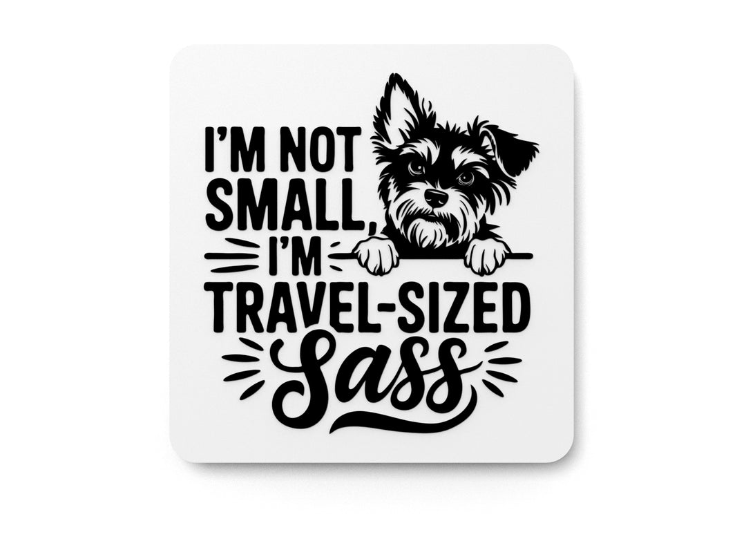 
  
  I'm Not Small I'm Travel Sized Sass | Funny sign For Home or Office
  
