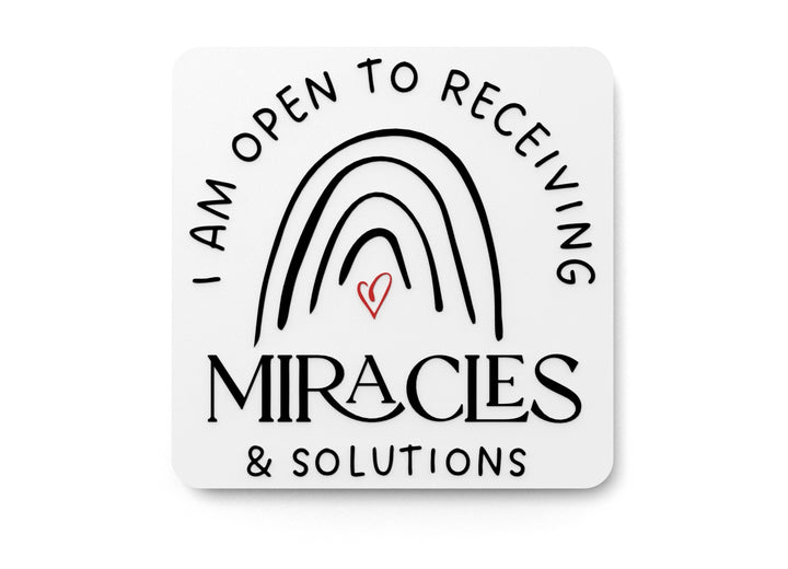 I Am Open To Receiving Miracles & Solutions | Funny Sign for Home or Office