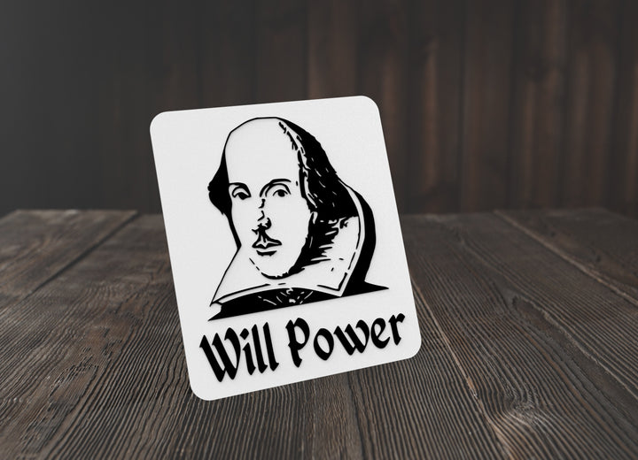 Will Power | Funny sign For Home or Office