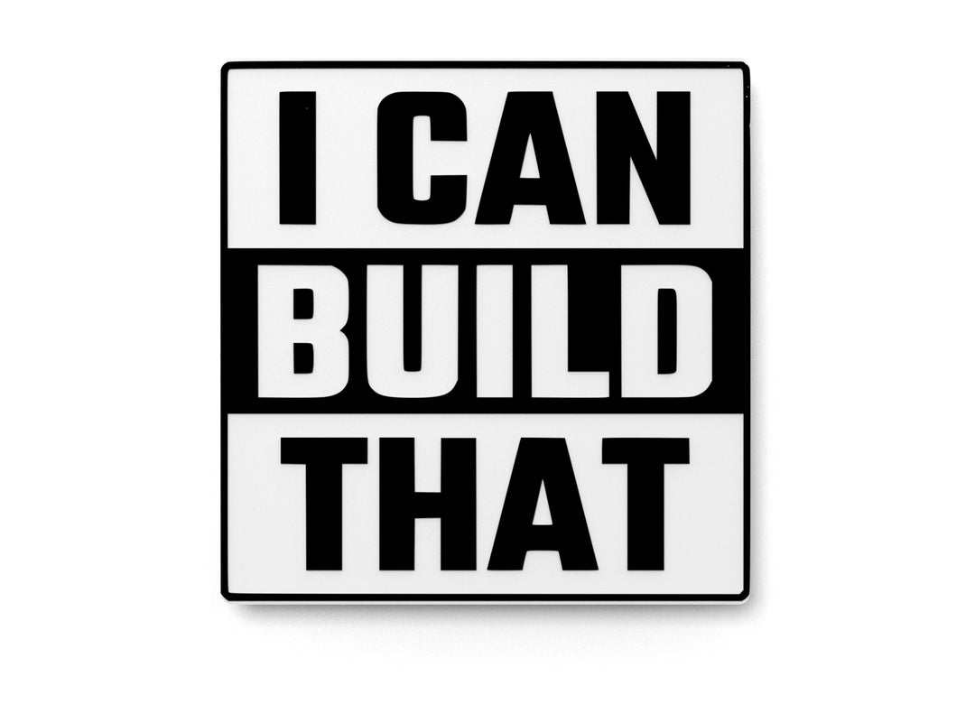 
  
  I Can Build That | Funny Raised Letter Sign for Workshop or Office Decor
  
