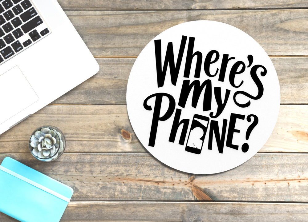 
  
  Where's My Phone | Funny sign For Home or Office
  
