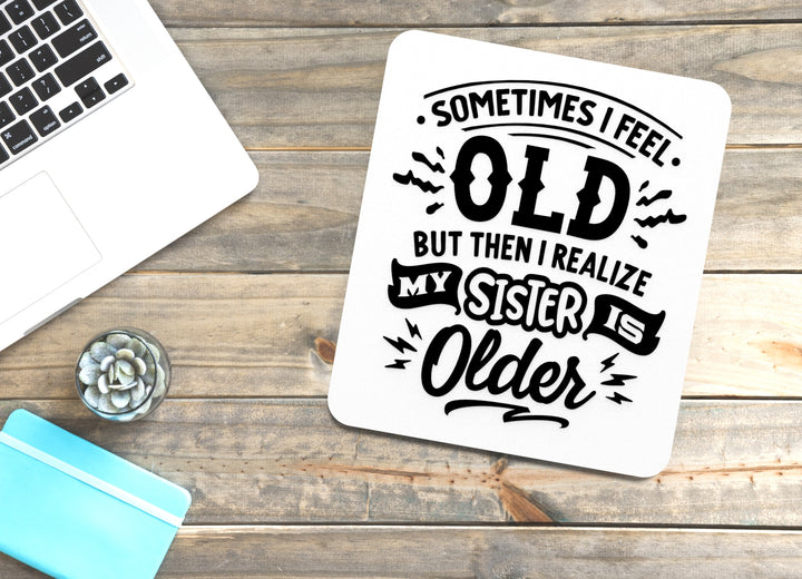 Bold 3D Printed Sometimes I Feel Old People Wall Art Durable PLA Sign For Office